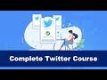 Twitter Marketing Complete Course - Beginner to Professional