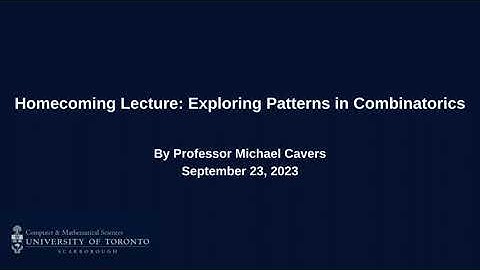 Exploring Patterns in Combinatorics - Professor Michael Cavers