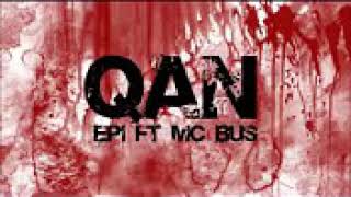 Mc B.u.S x Epi - Qan () Resimi