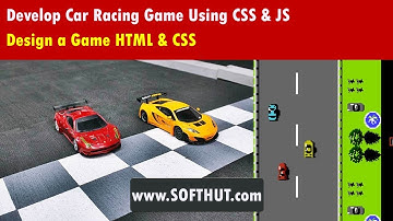 How To Create Car Racing Game | Using CSS & JS | Design As HTML & CSS | SOFT HUT #SOFTHUT