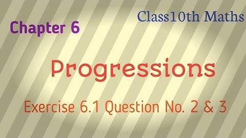 10thClass, Progressions, Exercise 6.1,Q.No.2,3@MathsSolutionsHubforClass10th
