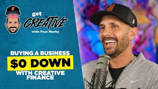 Buying a Business with Creative Finance ($0 Down)