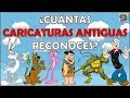 ¿Cuántas "CARICATURAS ANTIGUAS" Reconoces? Test/Trivial/Quiz