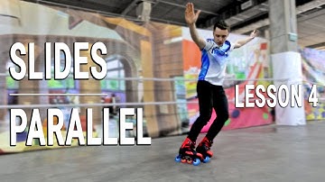 Slides on skates - How to PARALLEL SLIDE - LESSON 4