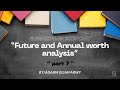 Future and Annual worth analysis _ Economy summaries part 7