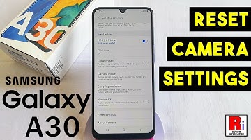 How to Reset Camera Settings on Samsung Galaxy A30
