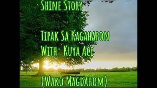 Tipak Sa Kagahapon: Shine Story.