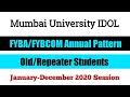 FYBA/FYBCOM OLD/REPEATER STUDENTS ANNUAL PATTERN MUMBAI UNIVERSITY IDOL