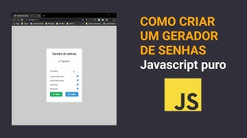 Como criar um gerador de senhas básico - javascript puro