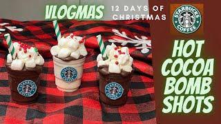 Vlogmas Day 4: Hot Chocolate Shots | Starbucks Hot Cocoa Bomb Shooters
