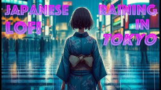 Tokyo Night Rain Lofi  Japanese Lofi Chill Music/Japan Lofi/Relax/Sleep