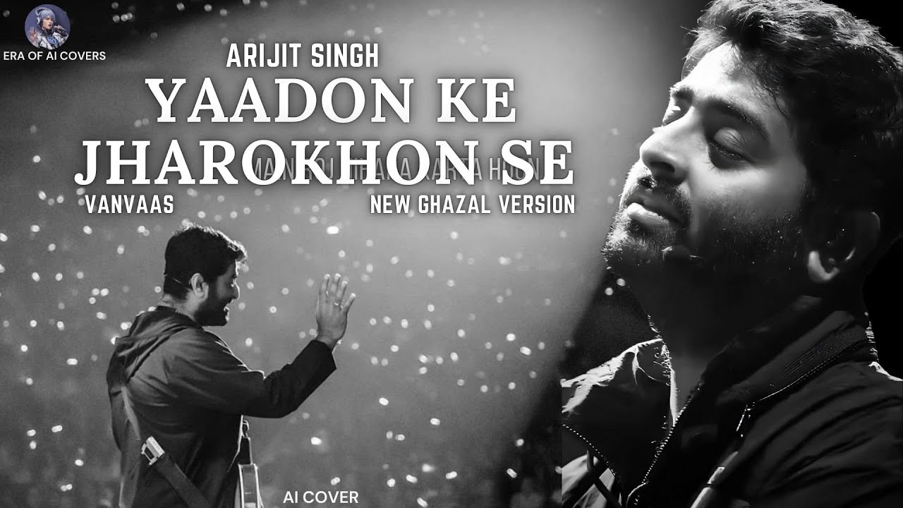 Yaadon Ke Jharokhon Se I Arijit Singh I AI Cover I New Ghazal Version I yaadon-ke-jharokhon-se-i-arijit-singh-i-ai-cover-i-new-ghazal-version-i