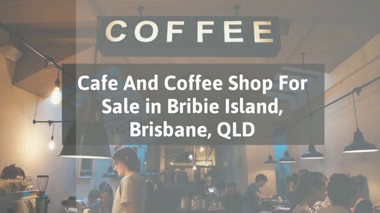 Cafe And Coffee Shop For Sale in Bribie Island Brisbane QLD YouTube