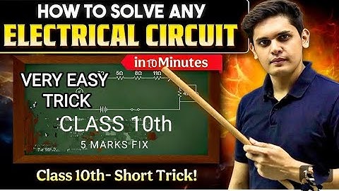 How to Solve any Electric Circuit in 5 Minutes🔥🔥💯 | Short Tricks for Class 10th |Prashant Kirad