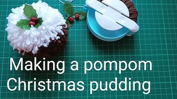 How to make a Christmas Pudding pompom