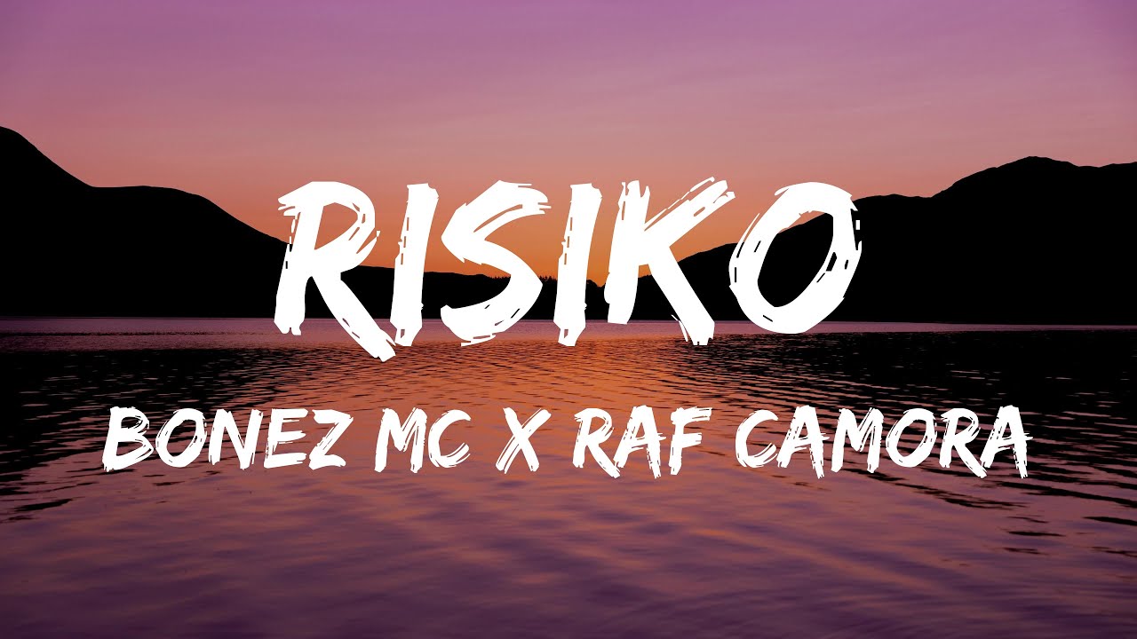 BONEZ MC & RAF CAMORA - RISIKO (Lyrics) 