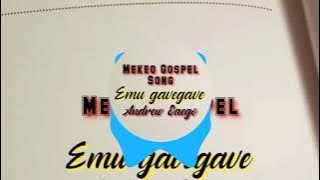 Emu Gavegave (By Andrew Oaego) Mekeo Gospel Song