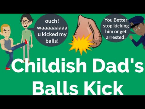 Childish Dad S Balls Kick 