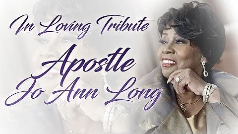 APOSTLE JO ANN LONG: OUR TRIBUTE pt.1 #RESTINPEACE...
