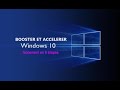 Acclrer et nettoyer windows facilement en 9 tapes sans logiciel