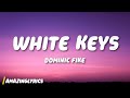 Dominic Fike White Keys Lyrics