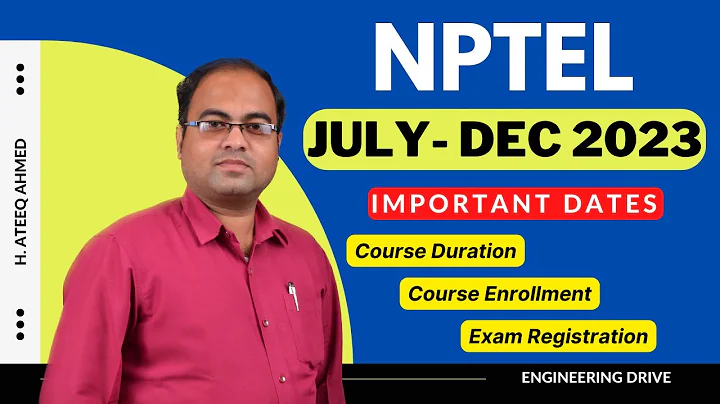 NPTEL July-Dec 2023 Important Dates - DayDayNews