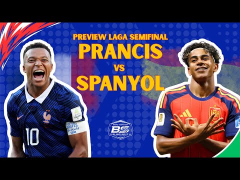 Prediksi Prancis vs Spanyol: Les Bleus Ditantang La Roja di Semifinal Piala Dunia 2026 | PREVIEW