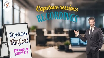 Capstone Project Prep 3 part 1 Recorded session