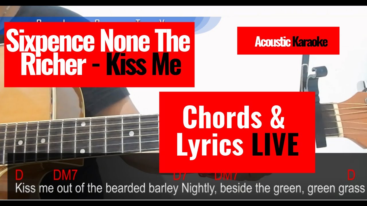 Sixpence None The Richer Kiss Me Chords And Lyrics Acoustic Karaoke Youtube