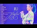 IU PLAYLIST BEST SONGS 2021 UPDATED