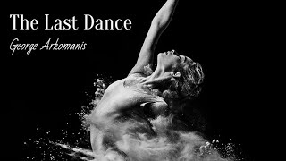 The Last Dance by George Arkomanis (Tristan Magic) / Contemporary Ballet