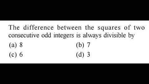 The difference between the squares of two consecutive odd integers is always  - SAT, ACT Mathematics