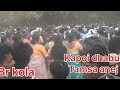 Kapoi Dhabul Tamsa Anej Video 2026 Br Kola Kapoi Dhabul Tamsa Anej Video 2026 Br Kola
