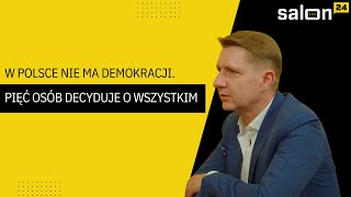 Artur Bartoszewicz: W Polsce nie ma demokracji. Pięć osób decyduje o wszystkim
