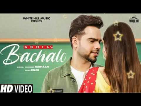 Bachalo ji (new punjab song) Akhil 2020