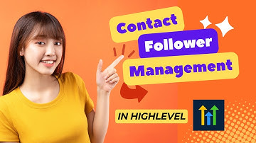 Contact Follower Management in HighLevel CRM