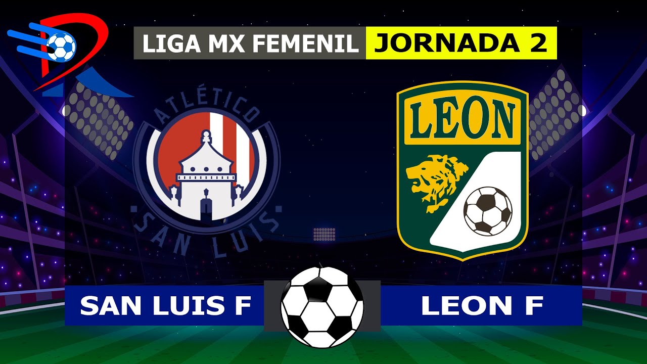 SAN LUIS VS LEON EN VIVO ⚽ LIGA MX FEMENIL CLAUSURA JORNADA 2 POR REY
