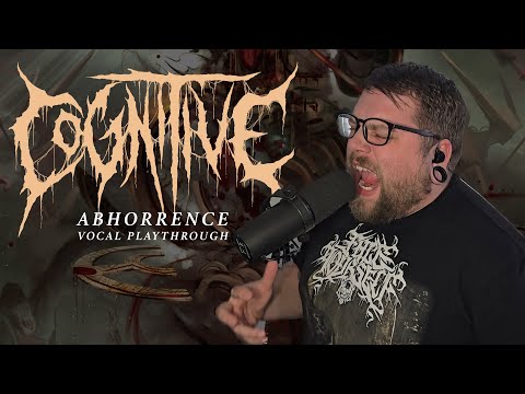 Cognitive - Abhorrence (Vocal Playthrough)