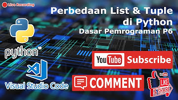 [Live Recording] Perbedaan List dan Tuple di Python & Bahas Latihan P6