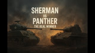 How the “Inferior” Sherman Tank Won the War Against the Panther