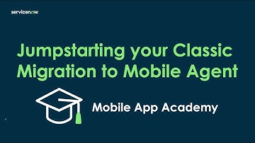 Mobile App Academy: Start you Mobile Classic migration today