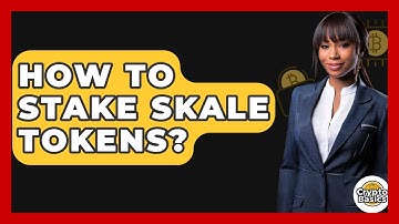 How To Stake Skale Tokens? - CryptoBasics360.com