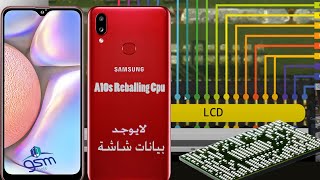 سامسونج A10s لايوجد بيانات علي الشاشهA10s lcd data CPU  Reballing