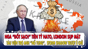 Tàu viện trợ Anh “nổ tung”,  Storm Shadow trượt ê chề – Nga “đốt sạch” tiền tỷ NATO, London sụp mặt!