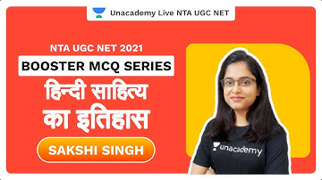 Booster MCQ Series | History of Hindi Literature | NTA UGC NET 2021 | Sakshi Singh | Unacademy