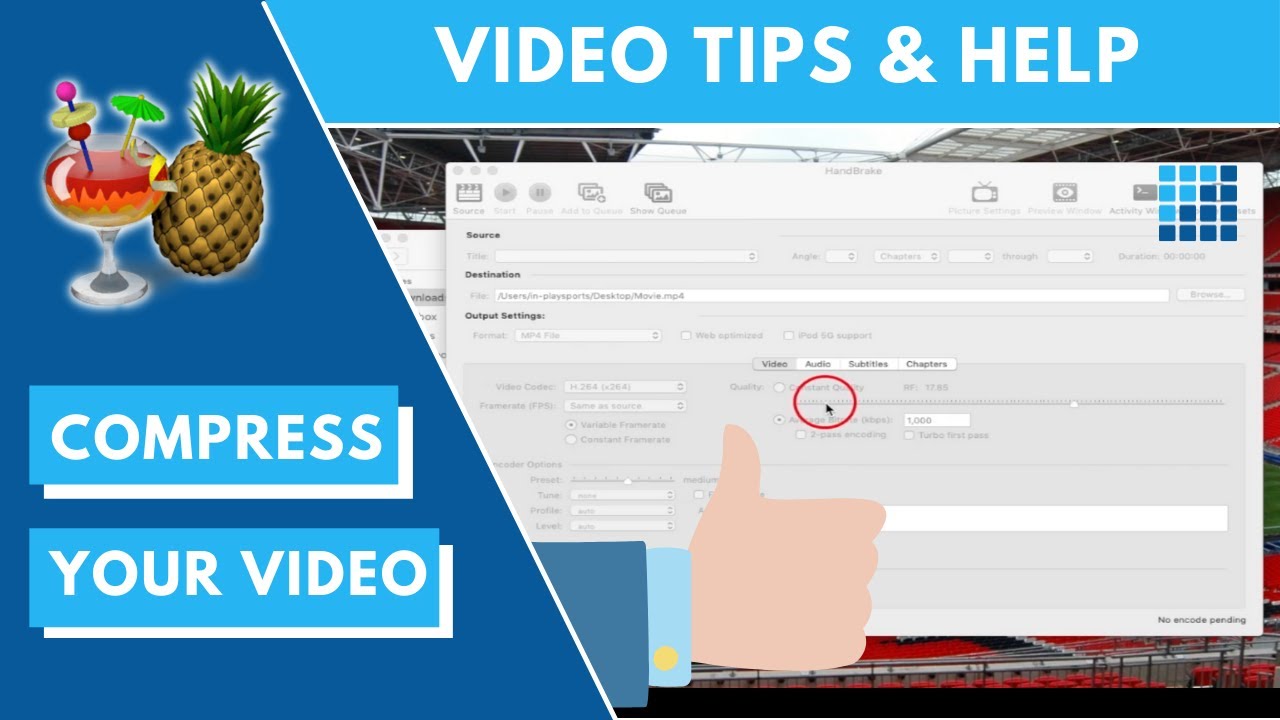 Video Compression – Step-by-Step Handbrake Tutorial - EngageMedia