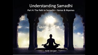 Understanding Samadhi Part 4 - The Path to Samadhi - Yamas and Niyamas