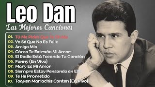 LEO DAN MIX  LAS 10 MEJORES BALADAS ROMÁNTICAS EN ESPAÑOL  GREATEST HITS OLDIES CLASSIC