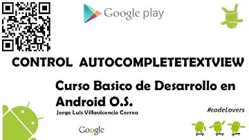 Curso Basico de Desarrollo en Android O.S. - Control AutoCompleteTextView
