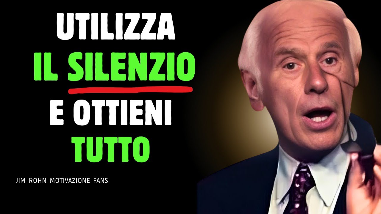 Scopri perché il silenzio è la tua arma più potente |10 vantaggi segreti del silenzio | JIm Rohn